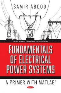 bokomslag Fundamentals of Electrical Power Systems
