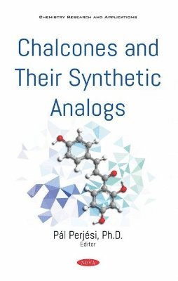 Chalcones and Their Synthetic Analogs 1