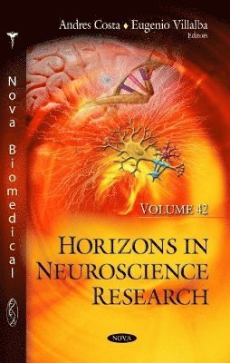 bokomslag Horizons in Neuroscience Research. Volume 42