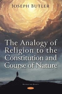 bokomslag Analogy of Religion to the Constitution and Course of Nature