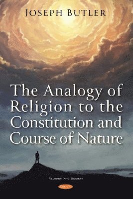 bokomslag Analogy of Religion to the Constitution and Course of Nature