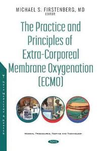 bokomslag Practice and Principles of Extra-Corporeal Membrane Oxygenation (ECMO)