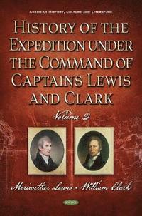 bokomslag History of the Expedition Under the Command of Captains Lewis and Clark