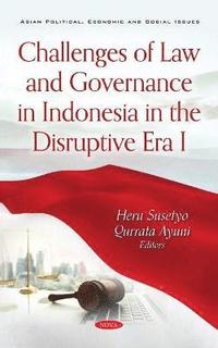 bokomslag Challenges of Law and Governance in Indonesia in the Disruptive Era I