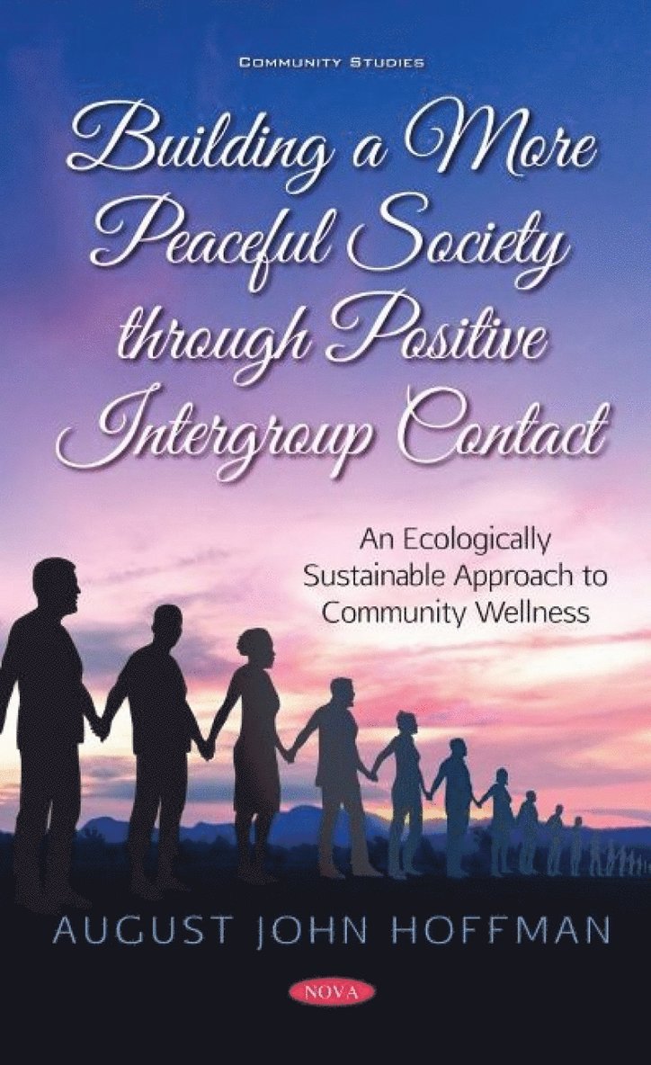 Building a More Peaceful Society through Positive Intergroup Contact 1