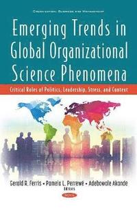bokomslag Emerging Trends in Global Organizational Science Phenomena