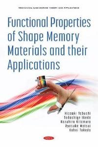 bokomslag Functional Properties of Shape Memory Materials and their Applications