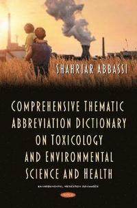bokomslag Comprehensive Thematic Abbreviation Dictionary on Toxicology and Environmental Science and Health