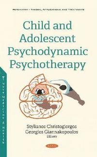 bokomslag Child and Adolescent Psychodynamic Psychotherapy