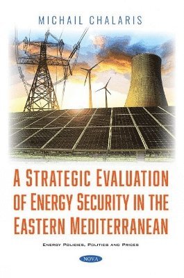 bokomslag Strategic Evaluation of Energy Security in the Eastern Mediterranean