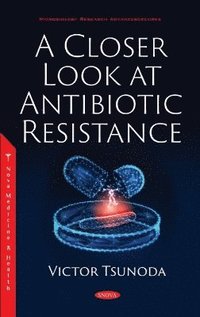 bokomslag Closer Look at Antibiotic Resistance