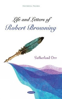 bokomslag Life and Letters of Robert Browning