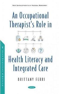 bokomslag Occupational Therapist's Role in Health Literacy and Integrated Care
