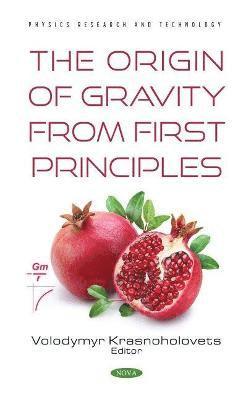 The Origin of Gravity From the First Principles 1