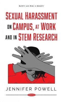 bokomslag Sexual Harassment on Campus, at Work and in STEM Research