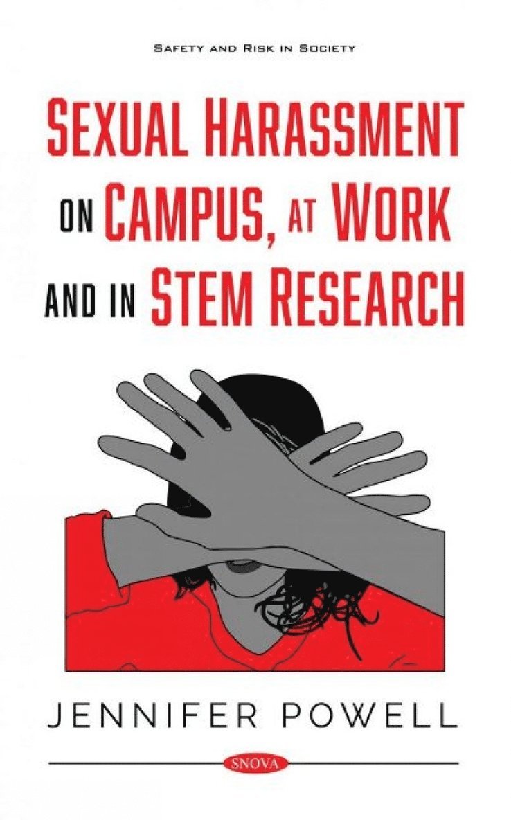 Jennifer Powell - Sexual Harassment on Campus, at Work and in STEM Research, Inbunden