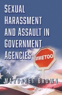 bokomslag Sexual Harassment and Assault in Government Agencies