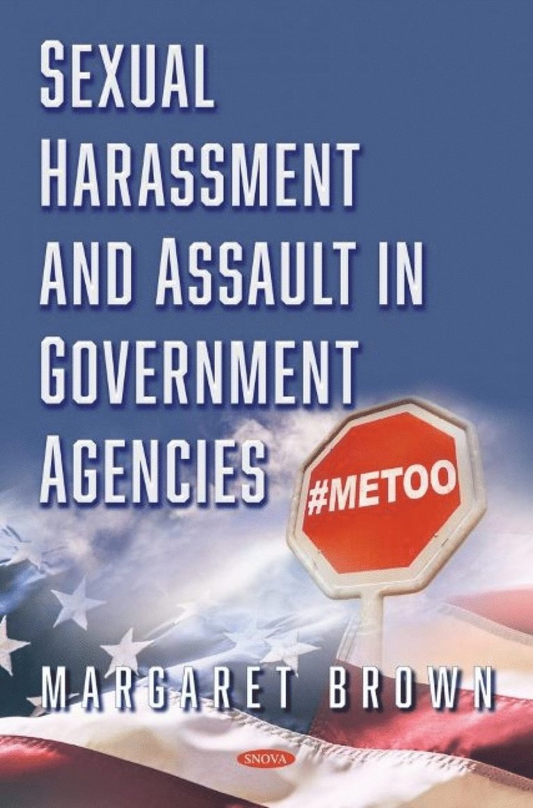 Margaret Brown, Dr Margaret Brown - Sexual Harassment and Assault in Government Agencies, Inbunden
