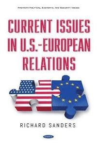 bokomslag Current Issues in U.S.-European Relations