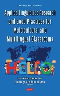 bokomslag Applied Linguistics Research and Good Practices for Multicultural and Multilingual Classrooms