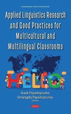 Applied Linguistics Research and Good Practices for Multicultural and Multilingual Classrooms 1