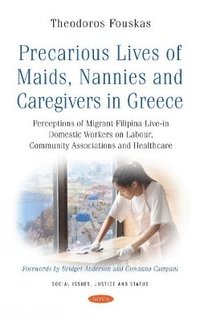bokomslag Precarious Lives of Maids, Nannies and Caregivers in Greece