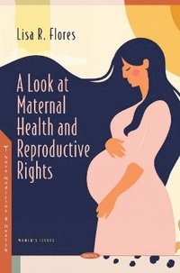 bokomslag Look at Maternal Health and Reproductive Rights