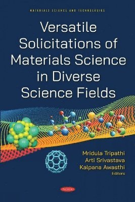 bokomslag Versatile Solicitations of Materials Science in Diverse Science Fields