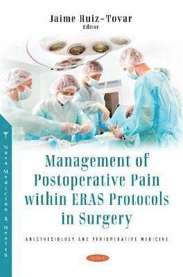 Management of Postoperative Pain within Eras Protocols in Surgery 1