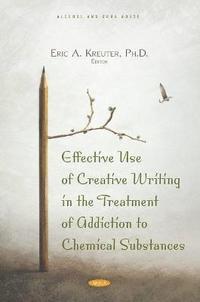 bokomslag Effective Use of Creative Writing in the Treatment of Addiction to Chemical Substances