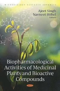 bokomslag Biopharmacological Activities of Medicinal Plants and Bioactive Compounds
