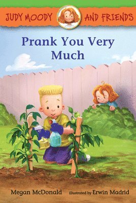 Megan McDonald - Judy Moody and Friends: Prank You Very Much, Inbunden
