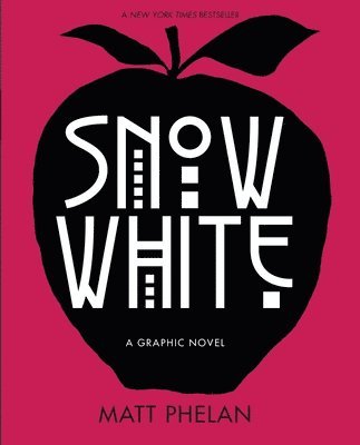 Matt Phelan - Snow White: A Graphic Novel, Häftad