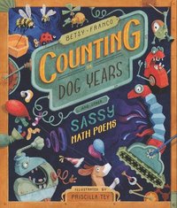 bokomslag Counting in Dog Years and Other Sassy Math Poems