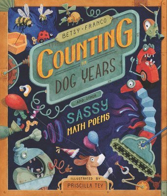 Counting in Dog Years and Other Sassy Math Poems 1
