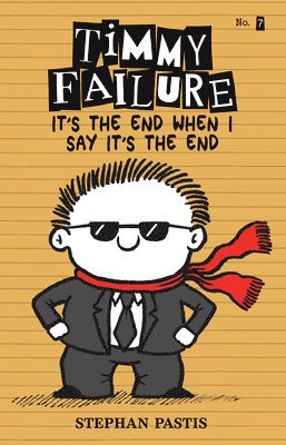 Timmy Failure: It's the End When I Say It's the End 1