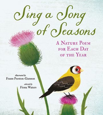 Fiona Waters - Sing a Song of Seasons: A Nature Poem for Each Day of the Year, Inbunden