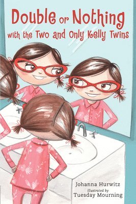 Johanna Hurwitz - Double or Nothing with the Two and Only Kelly Twins, Häftad