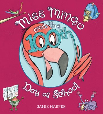 Miss Mingo and the 100th Day of School 1