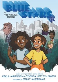 bokomslag Blue Stars: Mission One: The Vice Principal Problem: A Graphic Novel