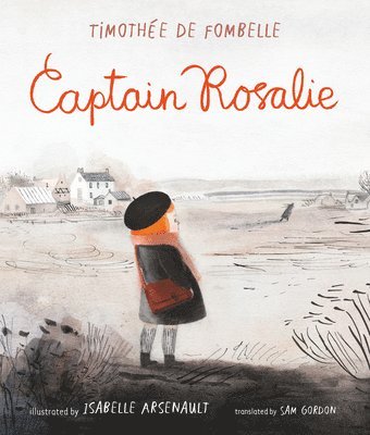 Timothee de Fombelle - Captain Rosalie, Inbunden