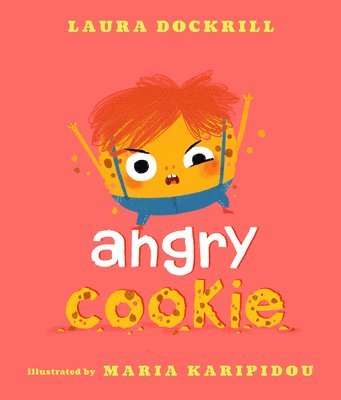 Laura Dockrill - Angry Cookie, Inbunden