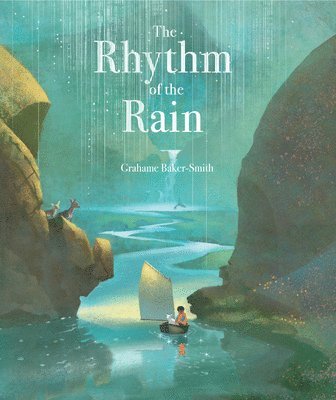 Grahame Baker Smith - The Rhythm of the Rain, Inbunden