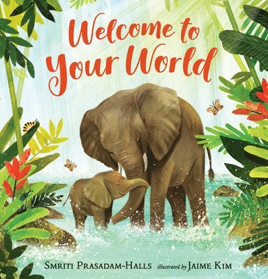 Smriti Prasadam-Halls - Welcome to Your World, Inbunden. Tillgänglighet: Tillfälligt slut