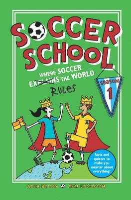 bokomslag Soccer School Season 1: Where Soccer Explains (Rules) the World