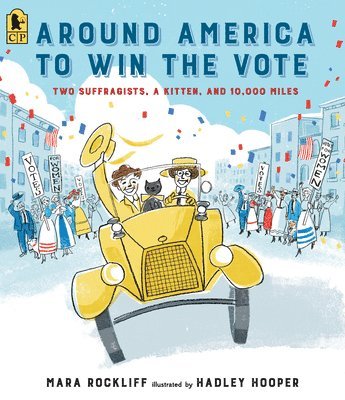 bokomslag Around America to Win the Vote: Two Suffragists, a Kitten, and 10,000 Miles