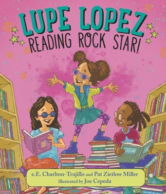 E. E. Charlton-Trujillo, Pat Zietlow Miller - Lupe Lopez: Reading Rock Star!, Inbunden. Tillgänglighet: Lägg i varukorg