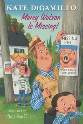 Kate DiCamillo - Mercy Watson Is Missing!: Tales from Deckawoo Drive, Volume Seven (a Funny and Heartwarming Chapter Book - For Early Readers Ages 6-9 in Grades 1-4), Inbunden