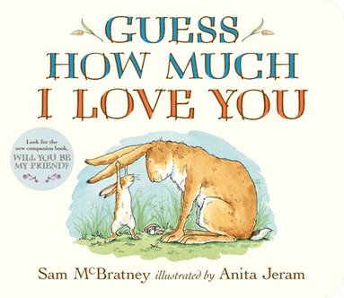 bokomslag Guess How Much I Love You: (The Heartwarming Tale of Little Nutbrown Hare Loving Right Up to the Moon and Back an Ideal Baby Shower Gift & Easter Bask