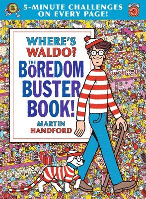 Martin Handford - Where's Waldo? the Boredom Buster Book: 5-Minute Challenges: (Hidden Object Activity Book with Search & Find Puzzles, Mazes, Connect-The-Dots, Colorin, Inbunden